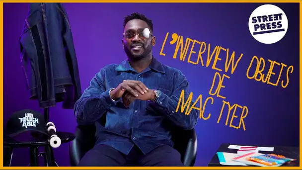 L'interview objets de Mac Tyer