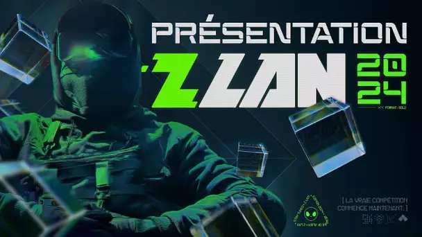 ZLAN 2024 : TOUTES LES INFOS (jeux, format, billetterie, qualifications ...)