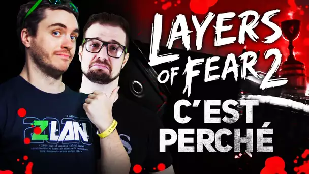 Layers of Fear 2 #4 : C'est perché (feat Gius)