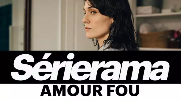 "Amour Fou" : coup de coeur pour Clotilde Hesme