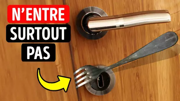 Pourquoi Une Fourchette Tordue Dans ta Porte n’est PAS un Bon Signe