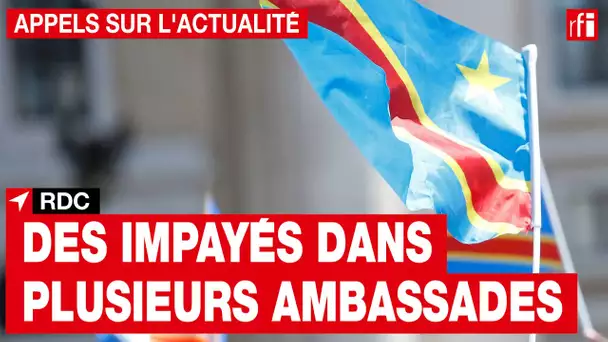 RDC : loyers et salaires impayés dans les ambassades