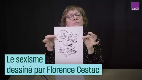 Le sexisme dessiné par Florence Cestac