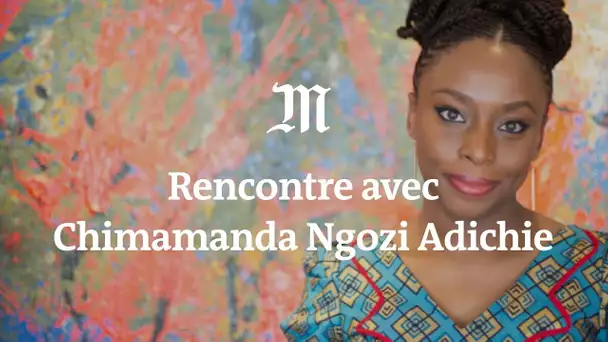 REPLAY - Rencontre avec Chimamanda Ngozi Adichie