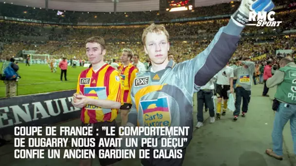 Coupe de France : "Le comportement de Duga nous avait un peu déçu" confie l'ancien gardien de Calais