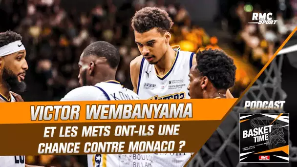 Victor Wembanyama et les Mets ont-ils une chance face à Monaco ? (Basket Time)