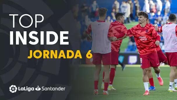 LaLiga Inside Jornada 6