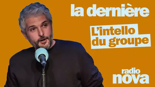 "L’intello du groupe" : la chronique de Pierre-Emmanuel Barré dans "La dernière"