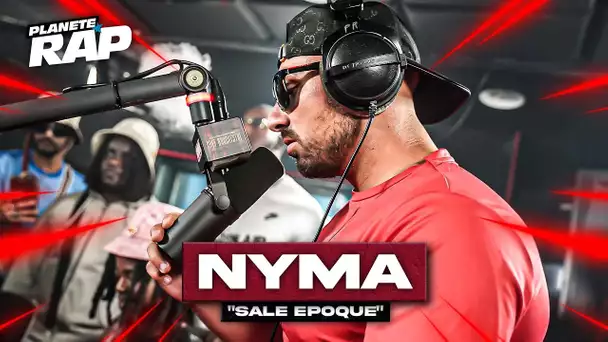 [EXCLU] Nyma - Sale époque #PlanèteRap