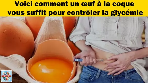 Comment controler la glycémie avec un oeuf à la coque -  Comment contrôler sa glycémie à la maison