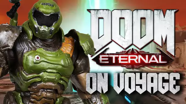 Doom Eternal #16 : On voyage