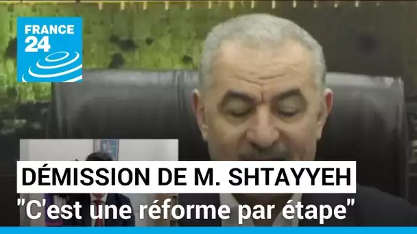 Démission du gouvernement palestinien : "C'est une réforme par étape" • FRANCE 24