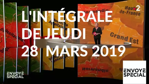 Envoyé spécial de jeudi 28 mars 2019 (France 2)