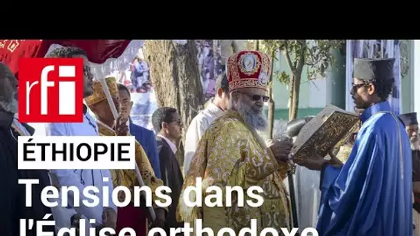 Éthiopie : tensions au sein de l'Église orthodoxe • RFI