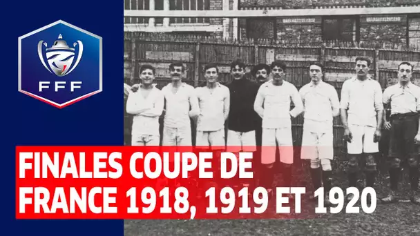 Finales Coupe de France 1918, 1919 et 1920