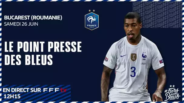 La conférence de presse des Bleus en direct depuis Bucarest