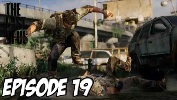 The Last of Us - L&#039;aventure Horrifique | Le printemps rentre en jeu | Episode 19