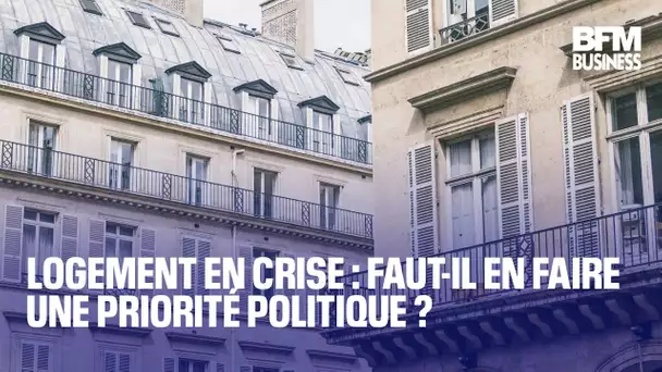 Logement en crise : faut-il en faire une priorité politique ?