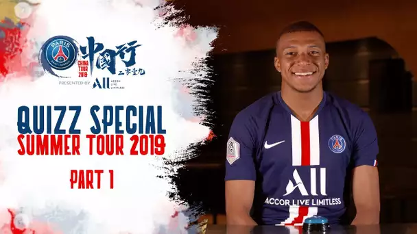 QUIZZ SPECIAL : SUMMER TOUR 2019 - PART 1 (FRA 🇫🇷)