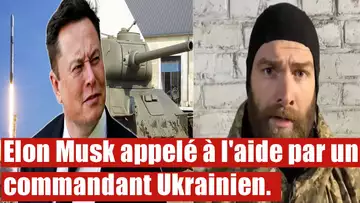 L'Ukraine demande de l'aide au milliardaire Elon Musk.(guerre en Ukraine)