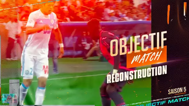 OM - Toulouse | Objectif Match - S5E1 : «Reconstruction»