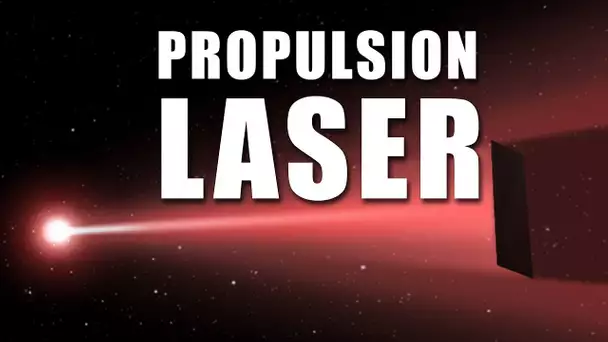 Un LASER peut-il permettre le voyage interstellaire ?   LDDE