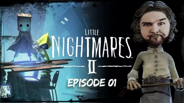 LITTLE NIGHTMARES 2 - EPISODE 01 - Maîtresse touche pas à mes tresses