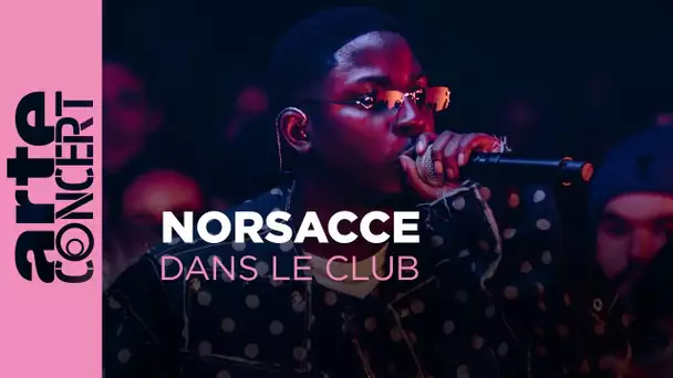 Norsacce - Dans le Club - ARTE Concert