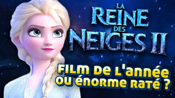 J'ai vu La Reine des Neiges 2: Film de l'année ou gros raté ?