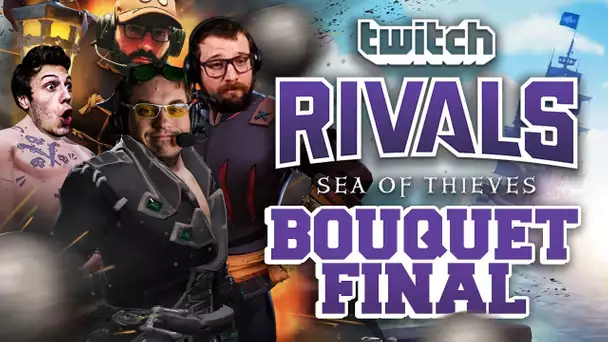 Twitch Rivals Sea of Thieves #6 : Bouquet final