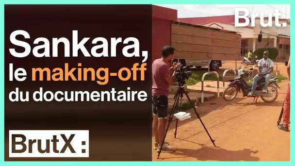 BrutX : Le making-off du documentaire Sankara