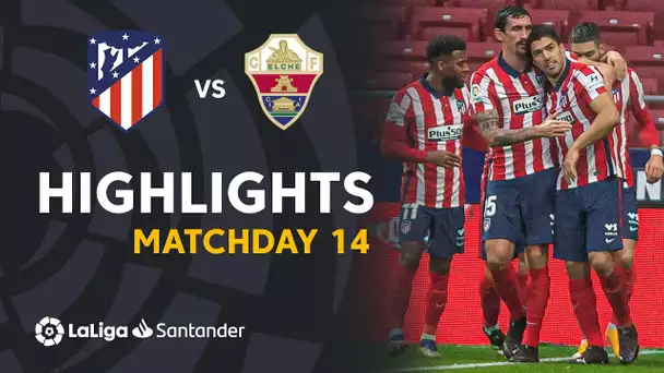 Highlights Atletico Madrid vs Elche CF (3-1)