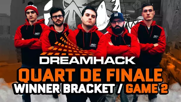 Dreamhack Winter #6 : Quart de finale Winner bracket / Game 2