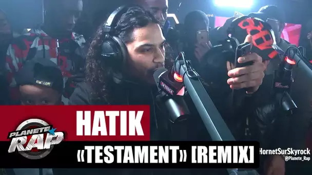 Hatik "Testament" [Remix] #PlanèteRap