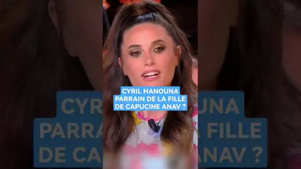 Cyril Hanouna apprend qu'il sera le futur parrain de l'enfant de Capucine Anav si c'est une fille 🥰