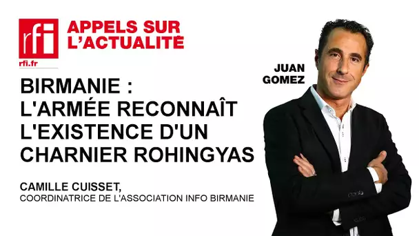 Birmanie : l'armée reconnaît l'existence d'un charnier Rohingyas