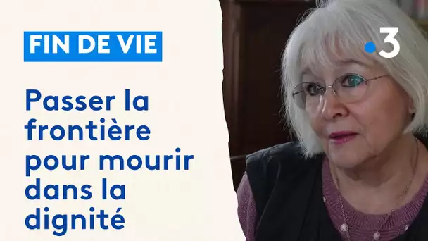 Aider à passer la frontière pour mourir dans la dignité à l'étranger : Claudette y consacre sa vie