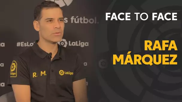 Face to Face: Rafa Márquez