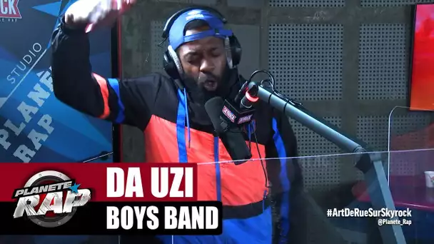 Da Uzi "Boys Band" #PlanèteRap