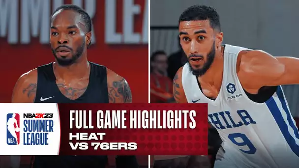 HEAT vs 76ERS | NBA SUMMER LEAGUE | FULL GAME HIGHLIGHTS